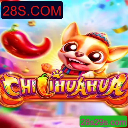 Descubra o Jogo CHILIHUAHUA: Diversão e Desafios com 28S.COM